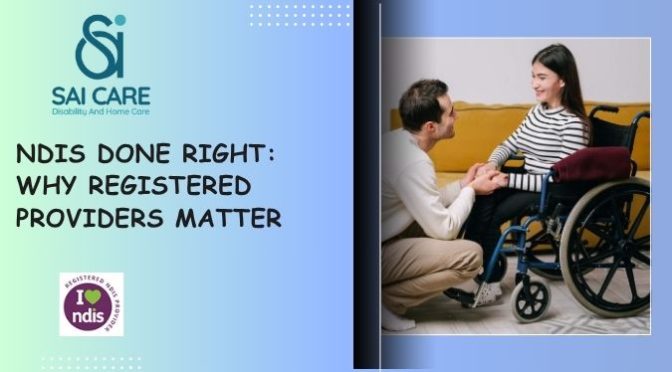 How Partnering with a Registered NDIS Provider Helps the Participants?